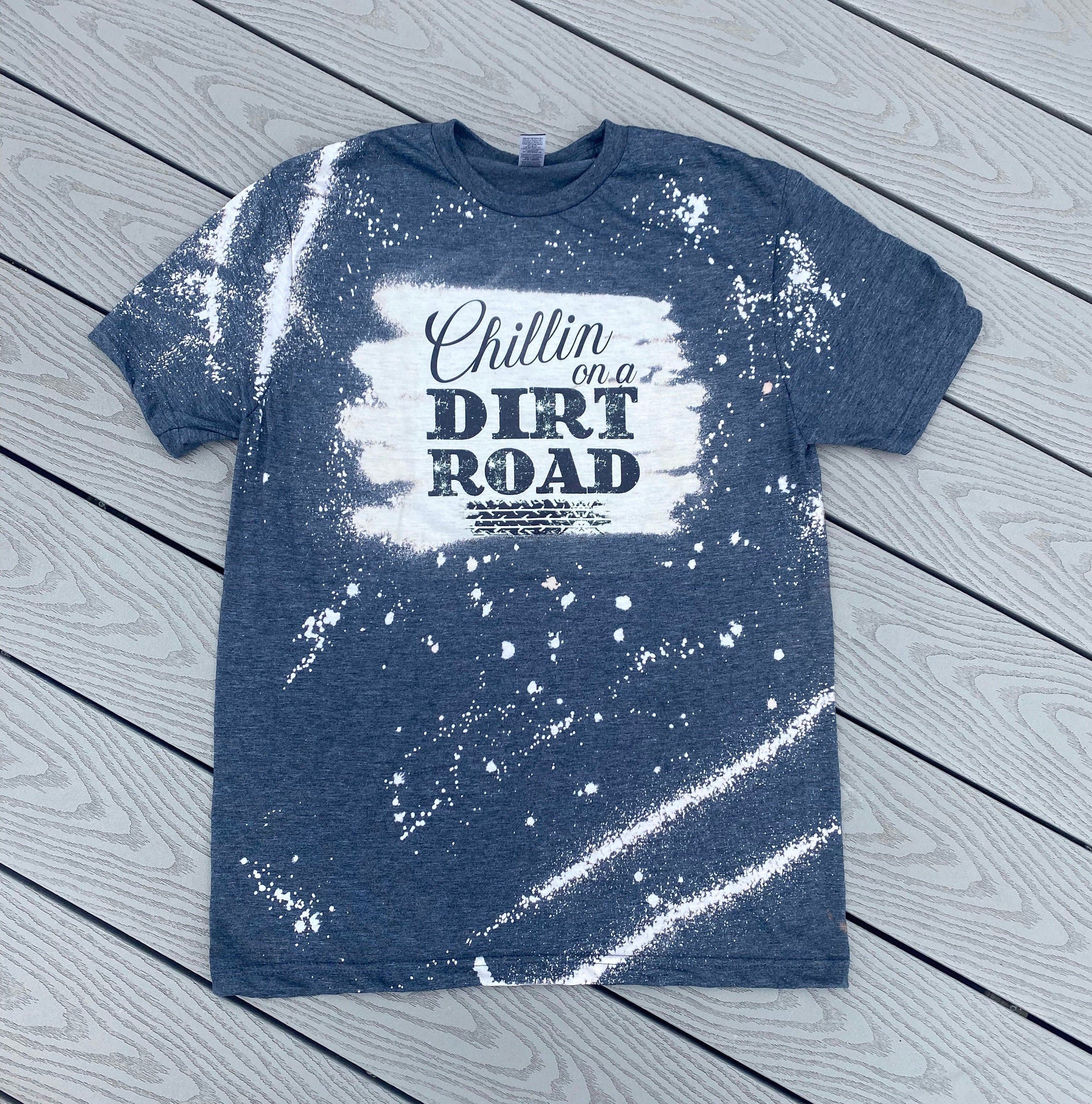 Chillin on a Dirt Road Shirt