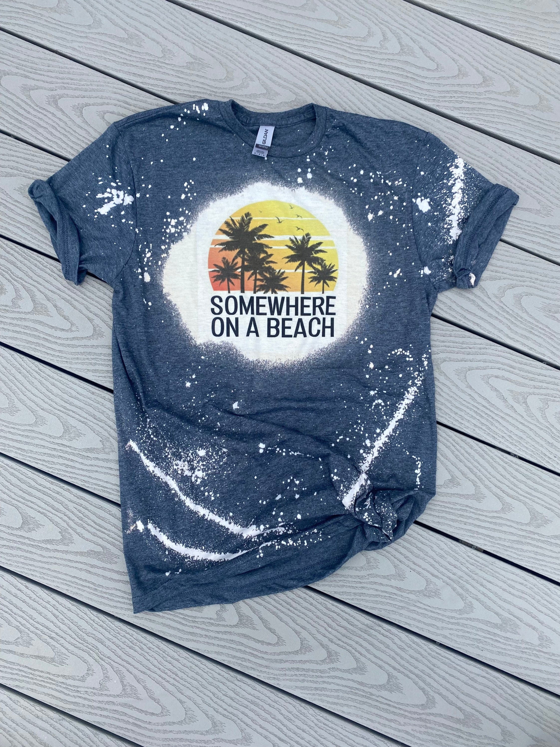 Somewhere on a Beach Shirt