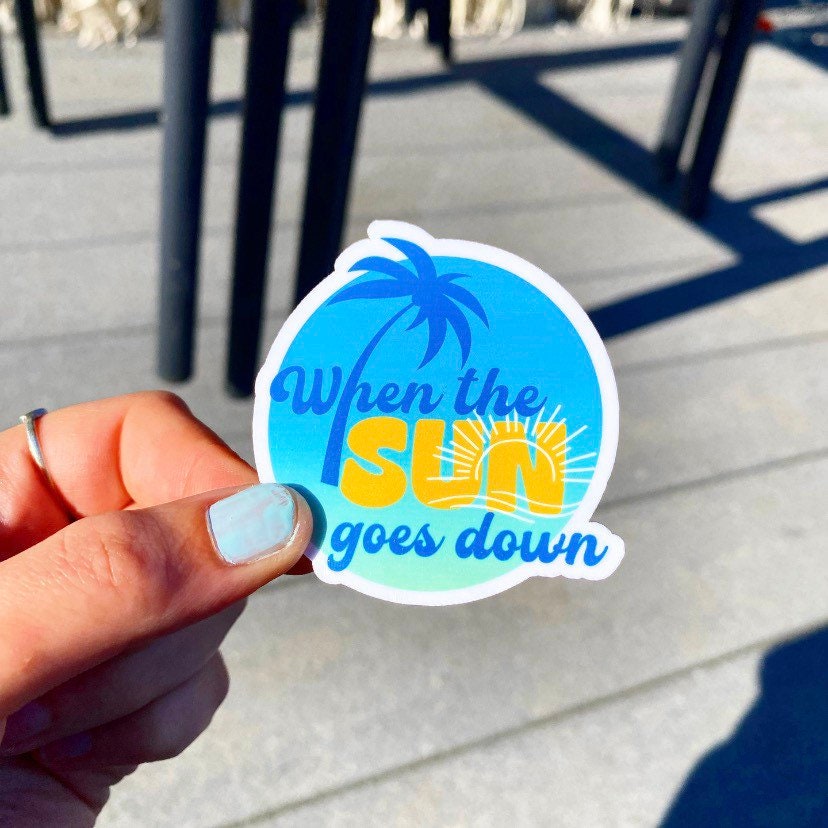 When the sun goes down Country Song Stickers, Sticker For Laptop, Bottle, Hydroflask, Phone, Hard Hat, Toolbox