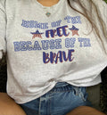 Home of the Free because of the Brave T-Shirt