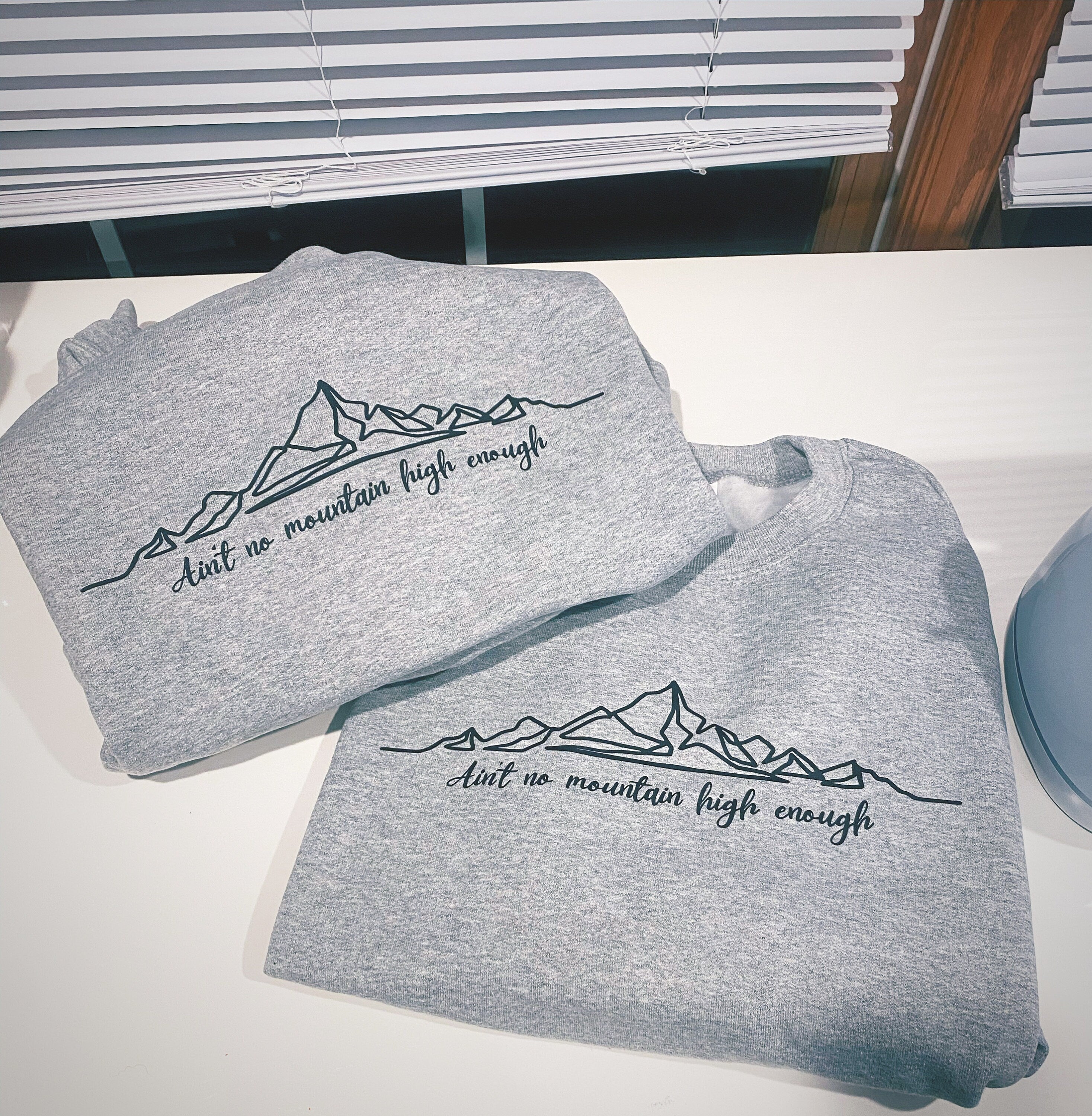 Ain't no mountain high Enough Crewneck