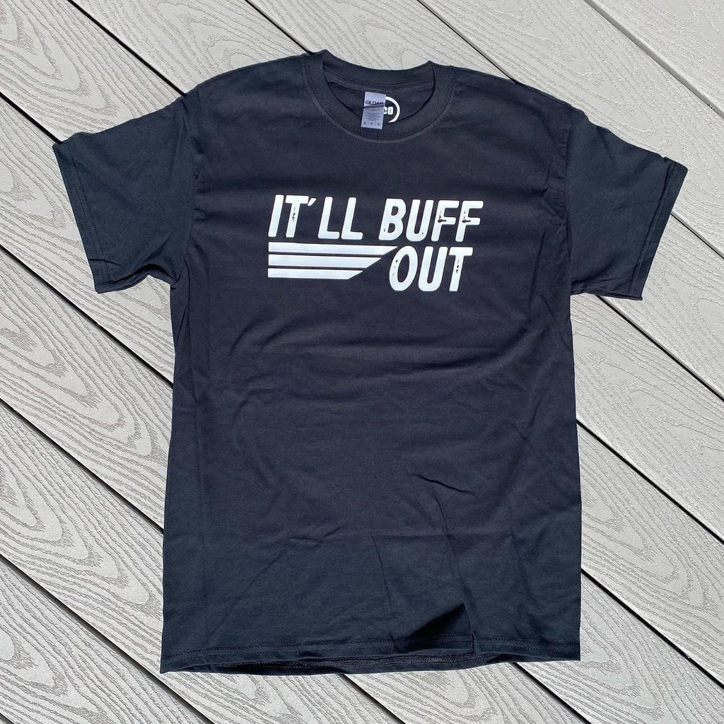 It'll Buff Out Black T-Shirt