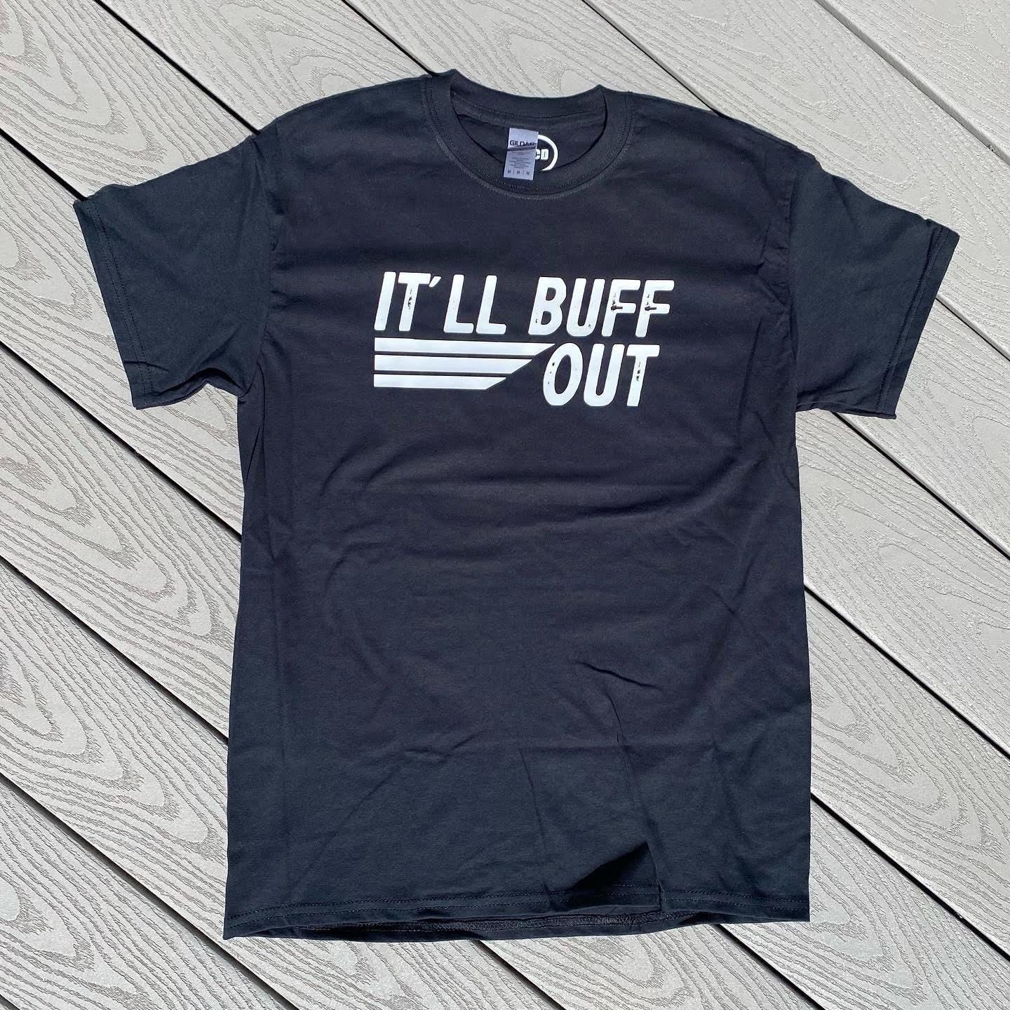 It'll Buff Out Black T-Shirt