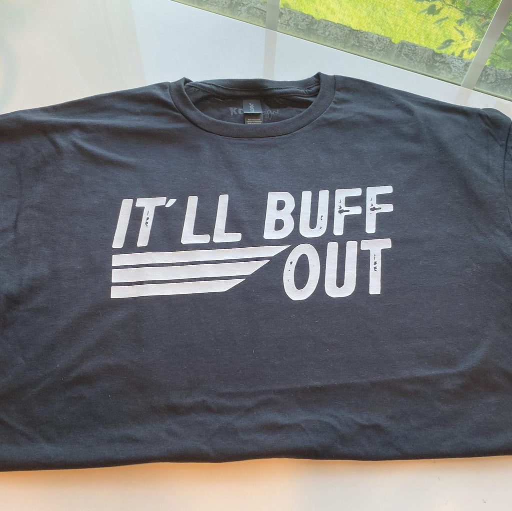 It'll Buff Out Black T-Shirt